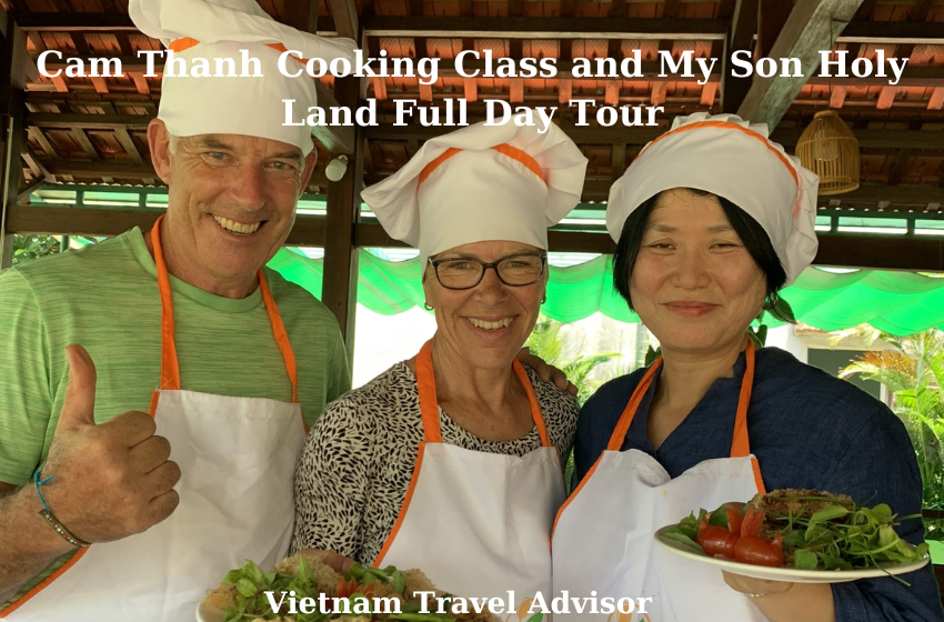 Cam Thanh Cooking Class and My Son Holy Land Full Day Tour
