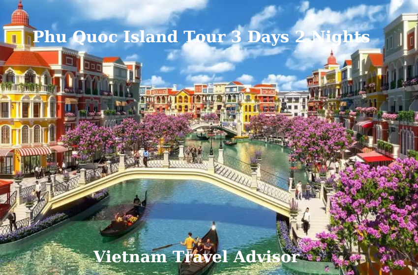 Phu Quoc Island Tour 3 Days 2 Nights