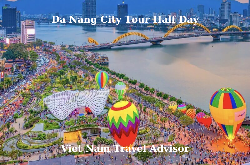 Da Nang City Tour Half Day