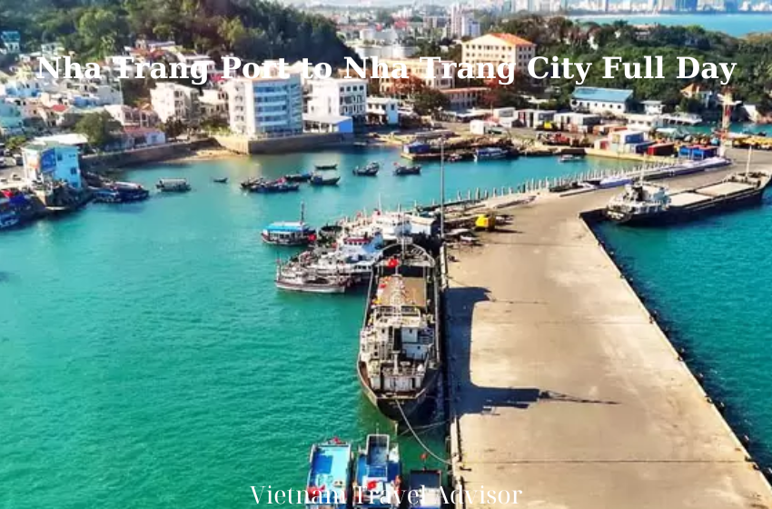 Nha Trang Port to Nha Trang City Full Day