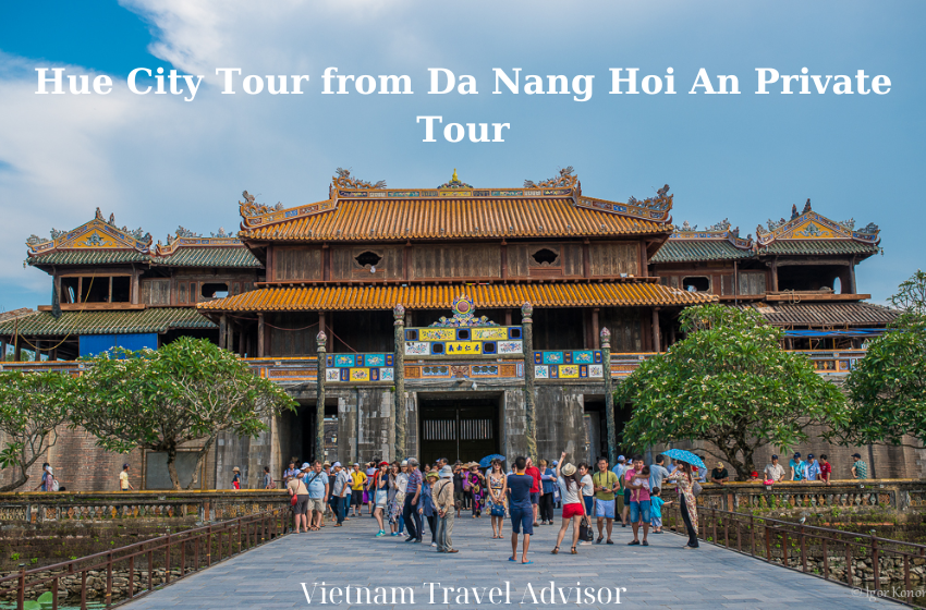 Hue City Tour from Da Nang Hoi An Private Tour