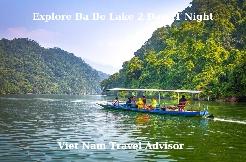 Explore Ba Be Lake 2 Days 1 Night