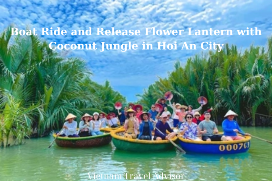 Boat Ride and Release Flower Lantern with Coconut Jungle in Hoi An City