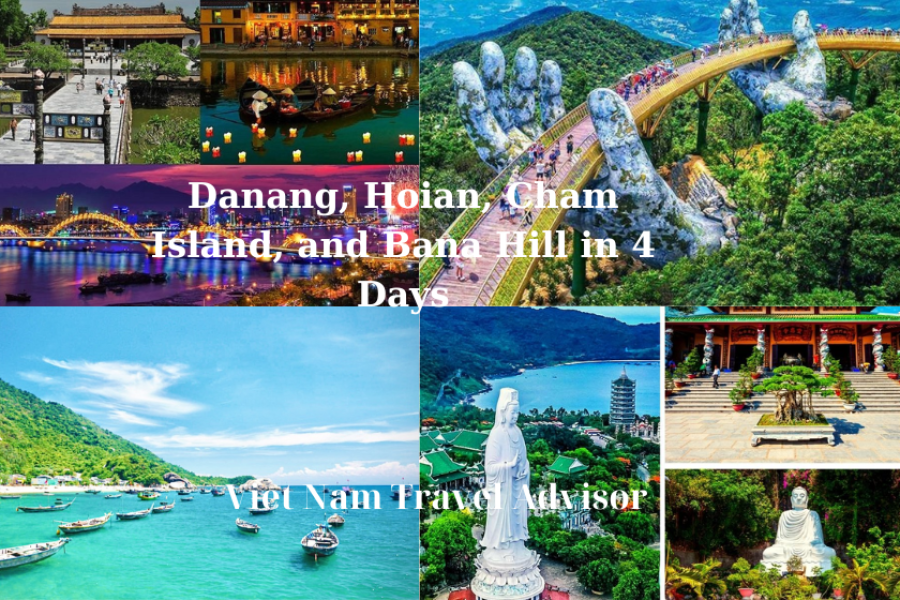 Danang, Hoian, Cham Island, and Bana Hill in 4 Days