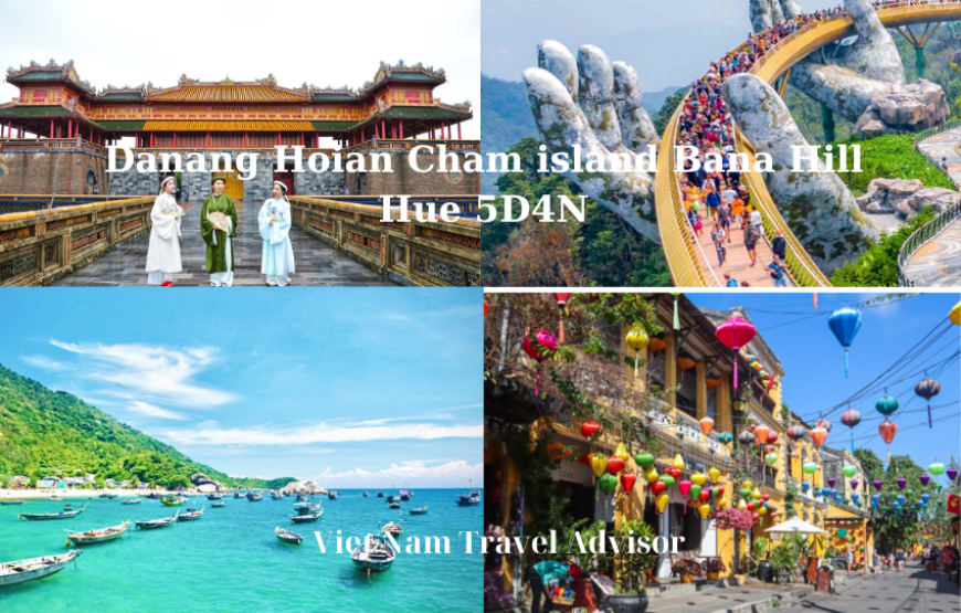 Danang Hoian Cham island Bana Hill Hue 5D4N