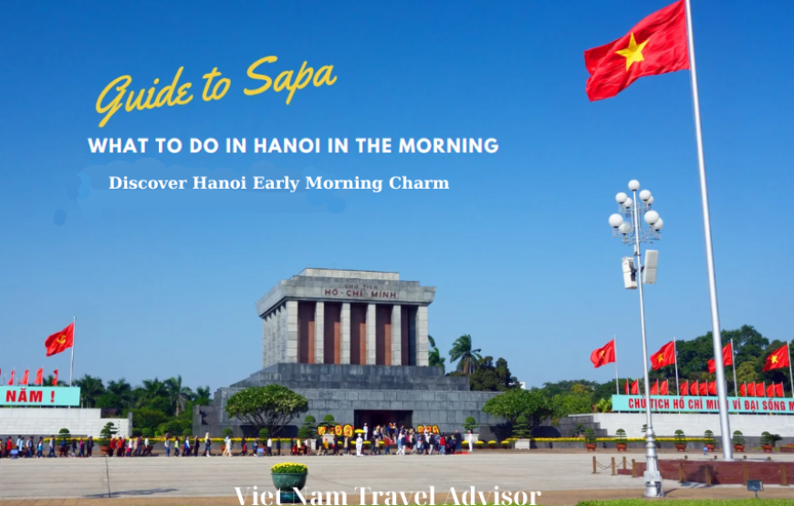 Discover Hanoi Early Morning Charm