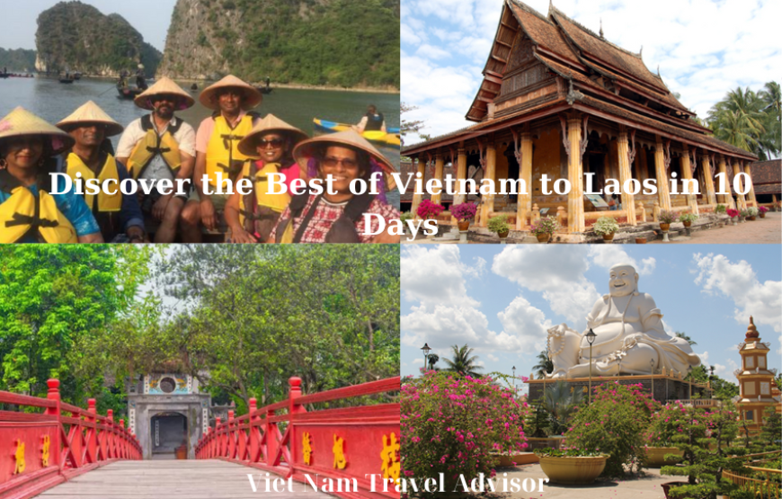 Discover the Best of Vietnam to Laos in 10 Days