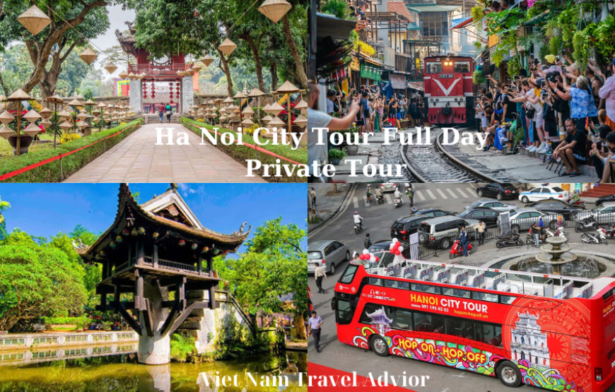 Ha Noi City Tour Full Day Private Tour