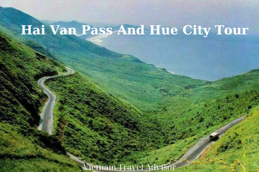 Hai Van Pass And Hue City Tour