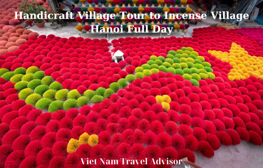 Handicraft Village Tour to Incense Village Hanoi Full Day