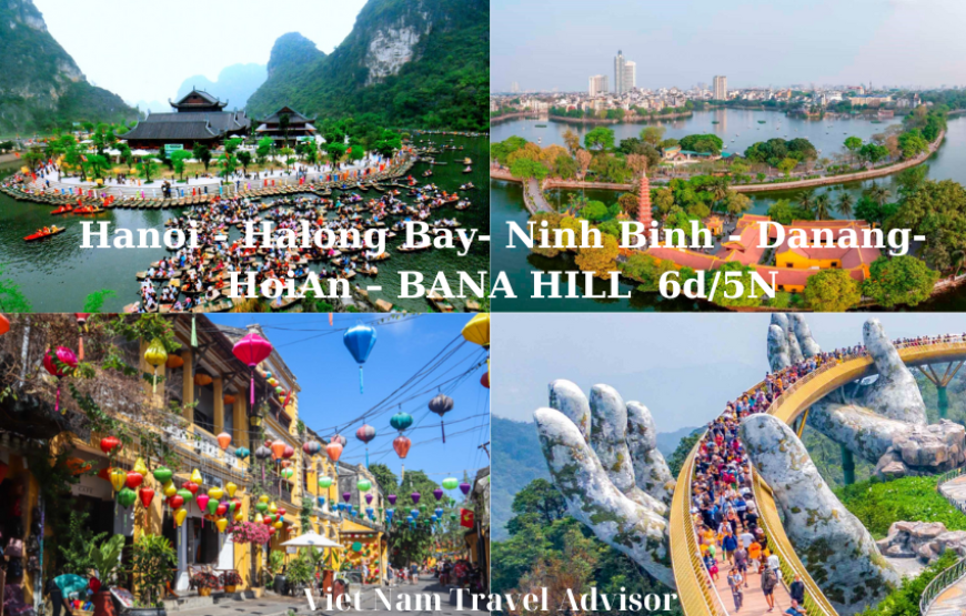 Tour Package Hanoi Halong Bay Ninh Binh Danang Hoi An Bana Hill 6D/5N