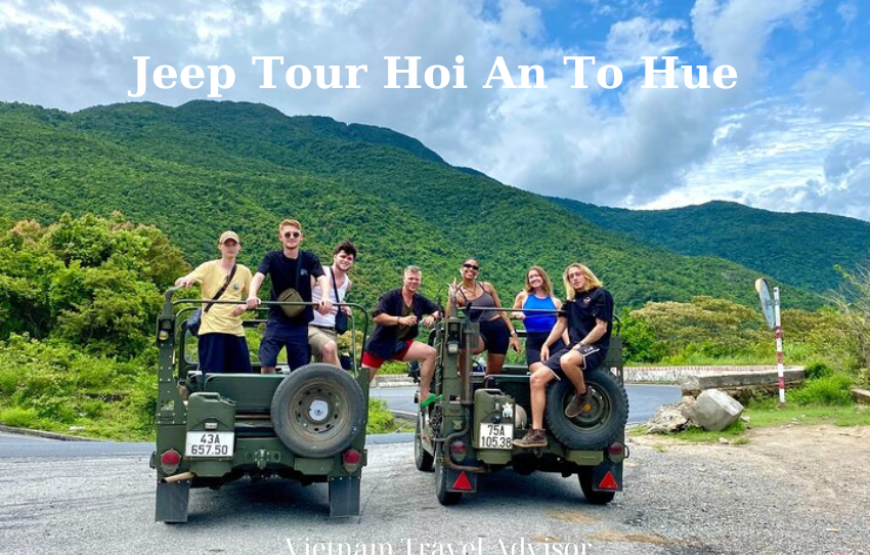 Jeep Tour Hoi An To Hue