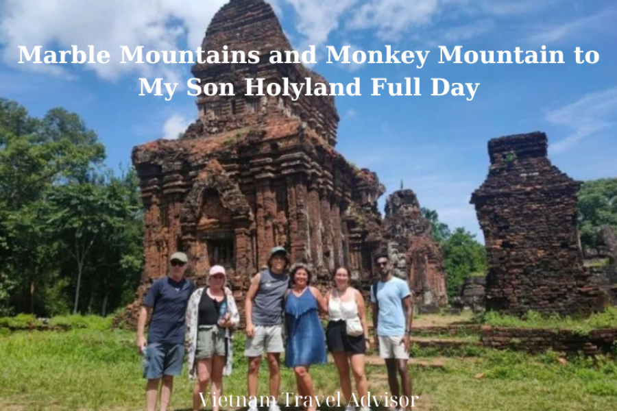 Marble Mountains and Monkey Mountain to My Son Holyland Full Day