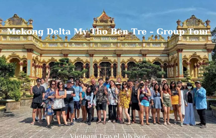 Mekong Delta My Tho Ben Tre Group Tour