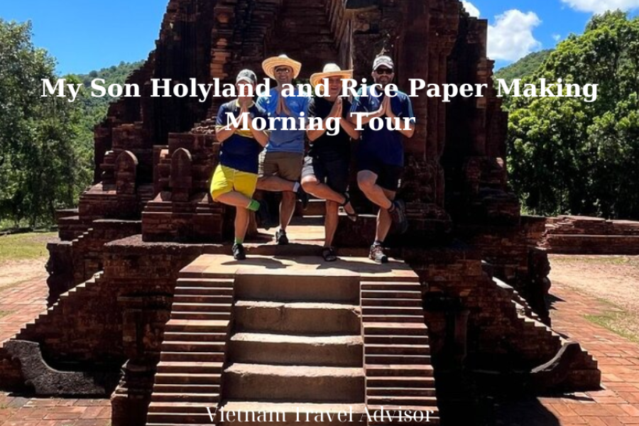 My Son Holyland And Rice Paper Making Morning Tour