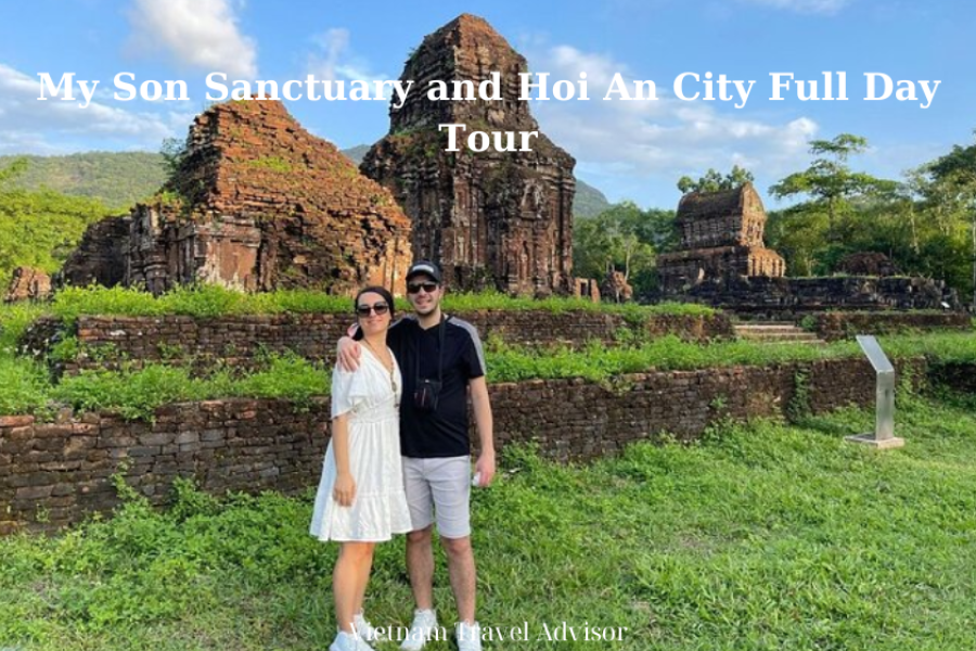 My Son Sanctuary And Hoi An City Full Day Tour