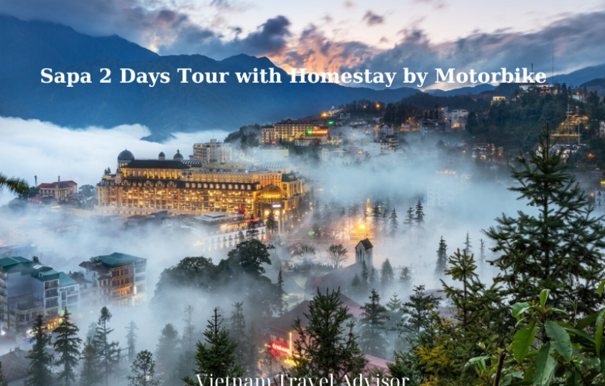 Sapa 2 Days Tour with Homestay by Motorbike