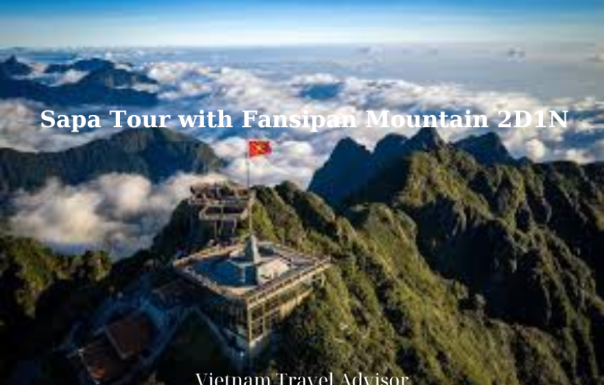 Sapa Tour with Fansipan Mountain 2D1N