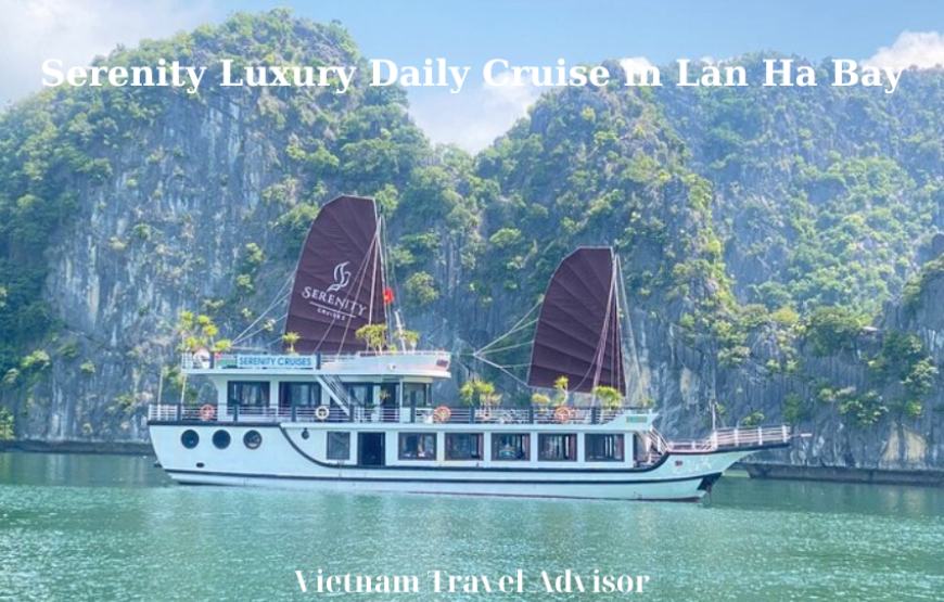 Serenity Luxury Daily Cruise in Lan Ha Bay