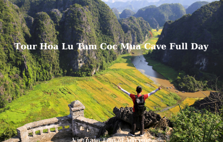 Tour Hoa Lu Tam Coc Mua Cave Full Day