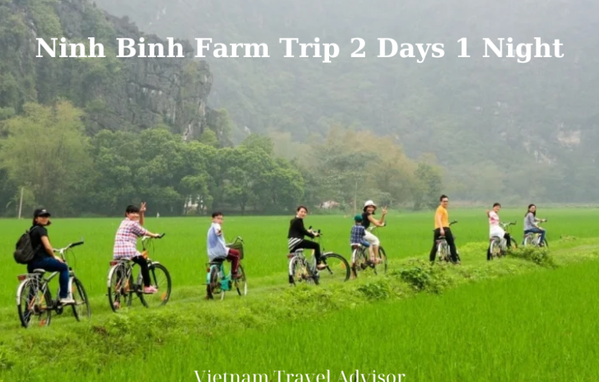 Ninh Binh Farm Trip 2 Days 1 Night