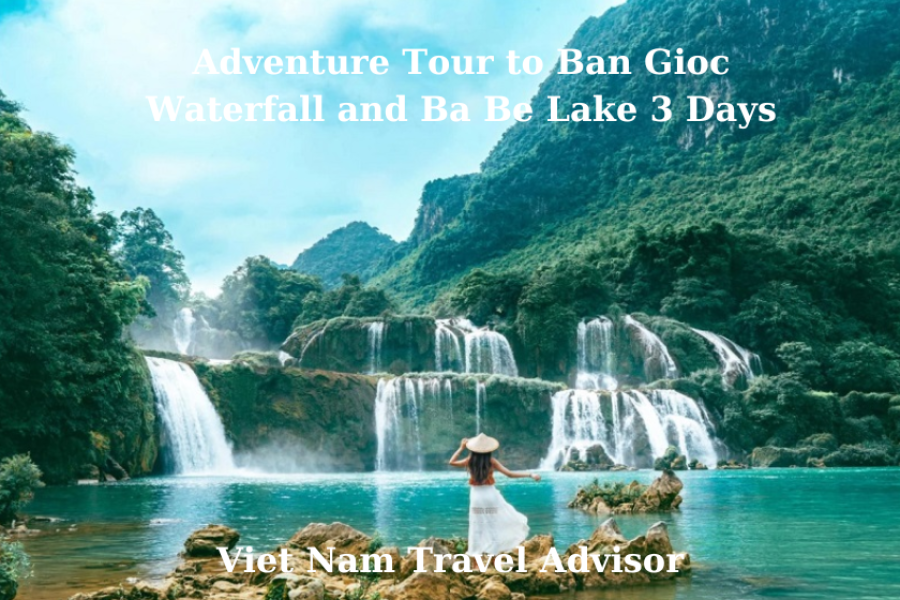 Adventure Tour to Ban Gioc Waterfall and Ba Be Lake 3 Days