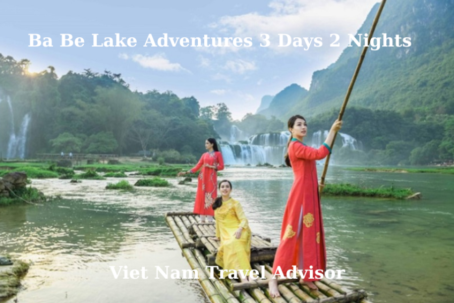 Ba Be Lake Adventures 3 Days 2 Nights