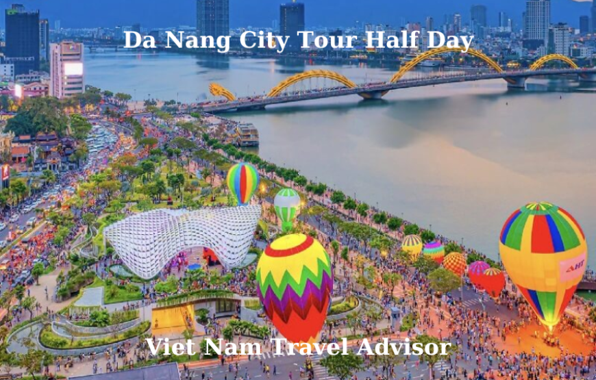 Da Nang City Tour Half Day