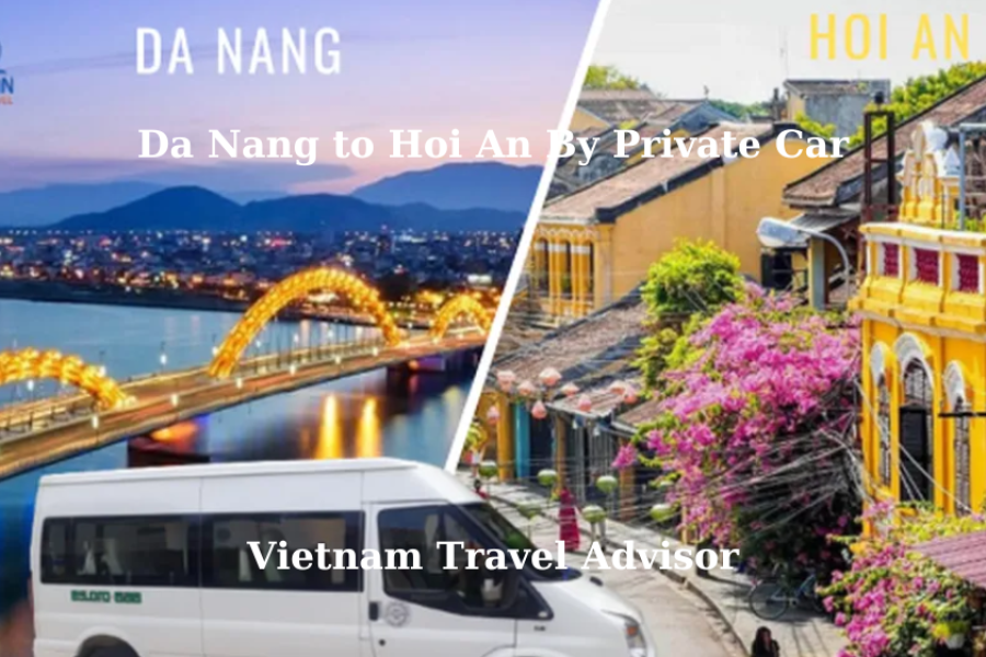 Da Nang to Hoi An By Private Car