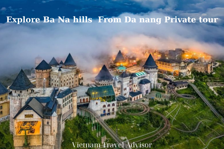 Explore Ba Na Hills From Da Nang Private Tour