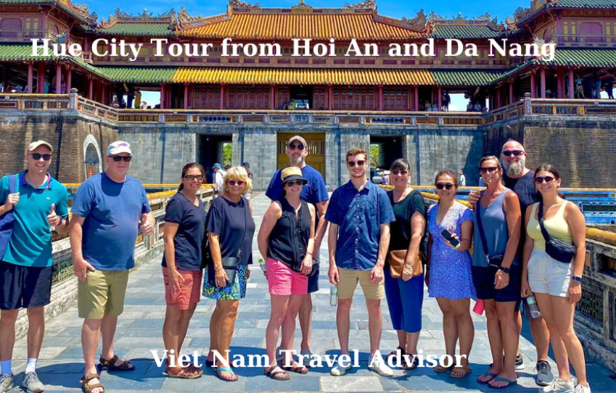 Hue City Tour from Hoi An and Da Nang