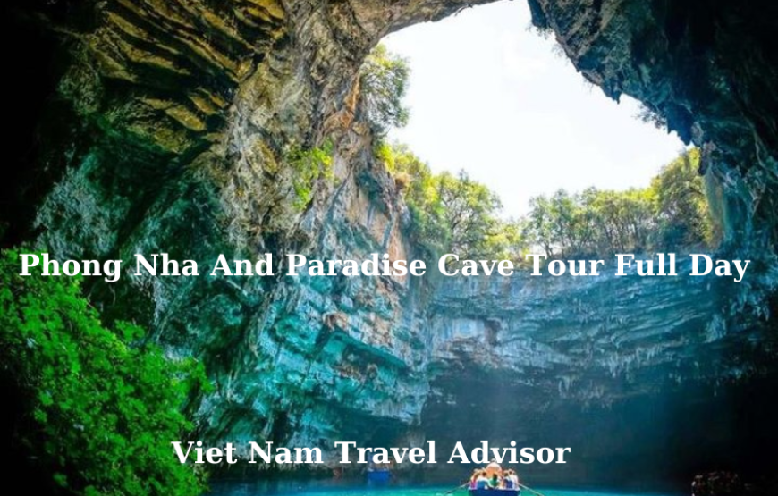 Phong Nha and Paradise Cave Tour Full Day