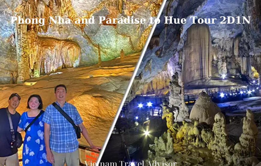 Phong Nha and Paradise to Hue Tour 2D1N